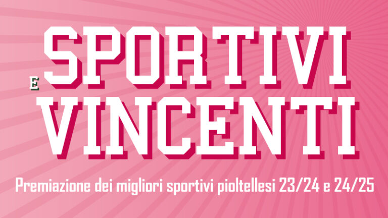 Orgoglio Pioltellese! I Nostri Campioni Premiati all’Evento “Sportivi e Vincenti 2025”